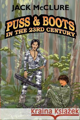 Puss & Boots in the 23rd Century Jack McClure 9780615194608 Iron Thumb Press - książka