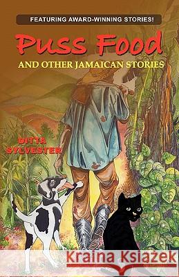 Puss Food And Other Jamaican Stories Ditta Sylvester 9789768202796 LMH Publishing - książka