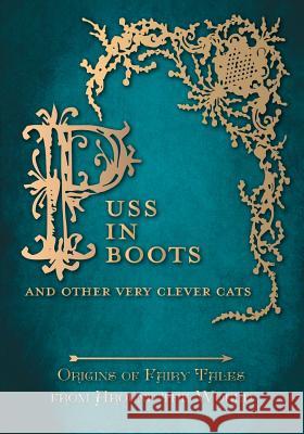 Puss in Boots' - And Other Very Clever Cats (Origins of the Fairy Tale from Around the World) Amelia Carruthers Various 9781473326378 Pook Press - książka