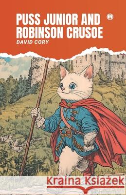 Puss Junior and Robinson Crusoe David Cory 9789355178503 Insight Publica - książka