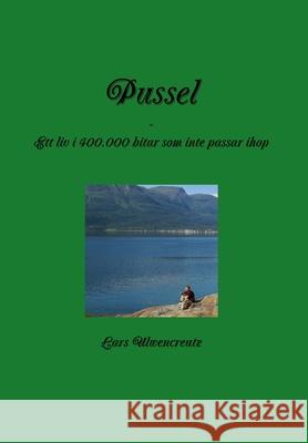 Pussel Lars Ulwencreutz 9781470995782 Lulu.com - książka