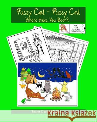 Pussy Cat - Pussy Cat, Where Have You Been? For LEFT HANDED PEOPLE.: Adult Coloring Book Blake, V. 9781979815345 Createspace Independent Publishing Platform - książka