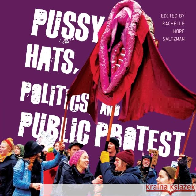 Pussy Hats, Politics, and Public Protest  9781496831576 University Press of Mississippi - książka