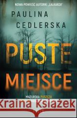 Puste miejsce Paulina Cedlerska 9788383573892 Filia - książka