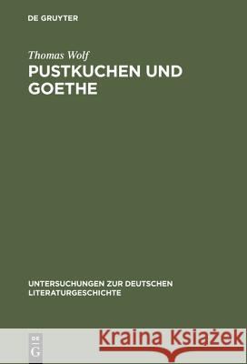 Pustkuchen und Goethe Wolf, Thomas 9783484321014 Max Niemeyer Verlag - książka