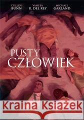 Pusty Człowiek Cullen Bunn, Vanesa R. Del Rey, Michael Garland 9788365938282 Mucha Comics - książka