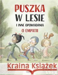 Puszka w lesie i inne opowiadania o empatii Susanna Isern 9788368021868 Mamania - książka