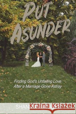 Put Asunder Shannon McAbee 9781545614679 Xulon Press - książka