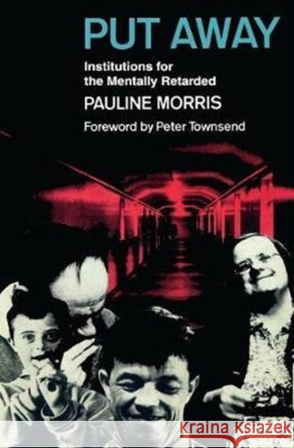 Put Away: Institutions for the Mentally Retarded Pauline Morris 9781138531321 Routledge - książka