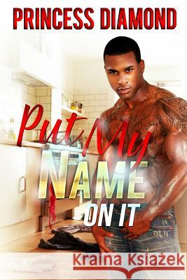 Put My Name On It Diamond, Princess 9780692294178 Divastar Publishing - książka