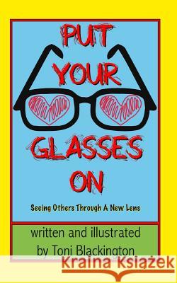 Put Your Glasses On Blackington, Toni 9780615759227 Blackington Publishing - książka