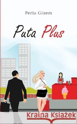 Puta Plus Perla Gizem   9781088036679 Perla Gizem - książka