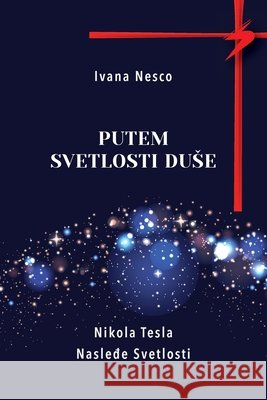 Putem Svetlosti Duse Ivana Nesco 9798990282742 Ivana Nesco - książka