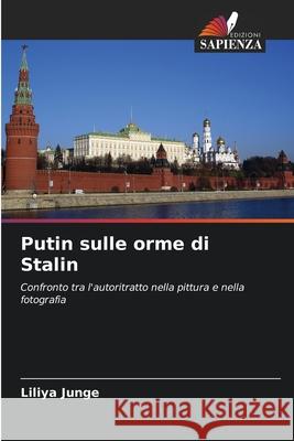 Putin sulle orme di Stalin Junge, Liliya 9786208926021 Edizioni Sapienza - książka