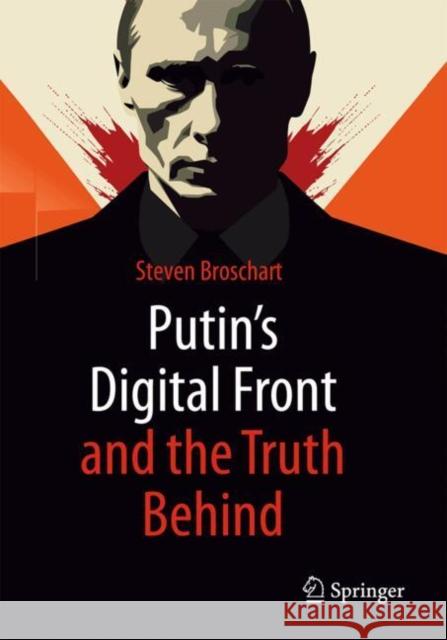 Putin's Digital Front and the Truth Behind Steven Broschart 9783658464363 Springer - książka