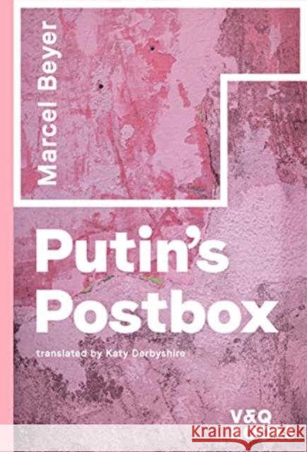 Putin's Postbox Marcel Beyer (author) 9783863913328 V & Q Books - książka