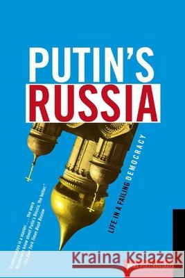 Putin's Russia: Life in a Failing Democracy Anna Politkovskaya Arch Tait 9780805082500 Owl Books (NY) - książka