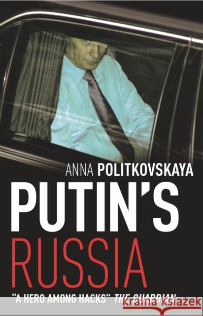 Putin's Russia: The definitive account of Putin’s rise to power Anna Politkovskaya 9781843430506 Vintage Publishing - książka