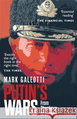 Putin's Wars: From Chechnya to Ukraine Mark Galeotti 9781472847553 Osprey Publishing (UK) - książka