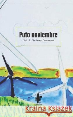 Puto noviembre Durandal-Stormcrow Eiric R Durandal-Stormcrow 9798415621910 Independently published - książka