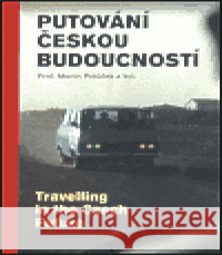 Putování českou budoucností Martin Potůček 9788086349091 Gutenberg - książka