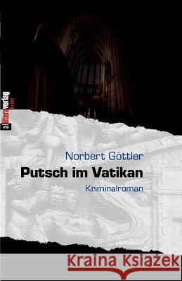 Putsch im Vatikan Göttler, Norbert 9783869060392 BUCH & media - książka