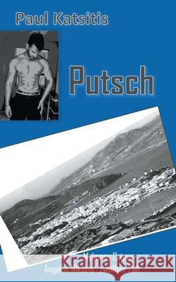 Putsch: Mykonos Crime 12 Katsitis, Paul 9783749478248 Books on Demand - książka