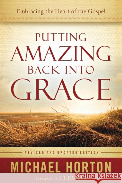 Putting Amazing Back into Grace Horton, Michael 9780801014215 Baker Books - książka