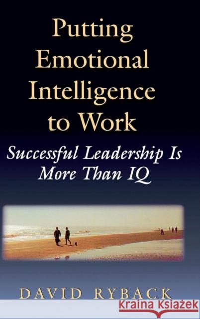 Putting Emotional Intelligence To Work David Ryback 9780750699563 Butterworth-Heinemann - książka