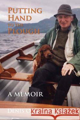 Putting Hand to the Plough: A Memoir Denis O'Callaghan 9781847300263 Veritas Books (CN) - książka