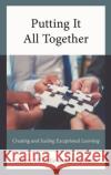 Putting It All Together Jo K. Galle 9781475867954 Rowman & Littlefield