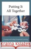 Putting It All Together Jo K. Galle 9781475867961 Rowman & Littlefield