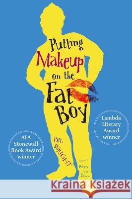 Putting Makeup on the Fat Boy Bil Wright 9781416940043 Simon & Schuster Books for Young Readers - książka