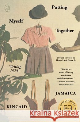 Putting Myself Together: Writing 1974- Jamaica Kincaid Henry Louis Gate 9781250437884 Picador USA - książka