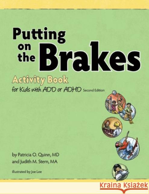 Putting on the Brakes Activity Book for Kids with Add or ADHD Quinn, Patricia O. 9781433804410 American Psychological Association (APA) - książka