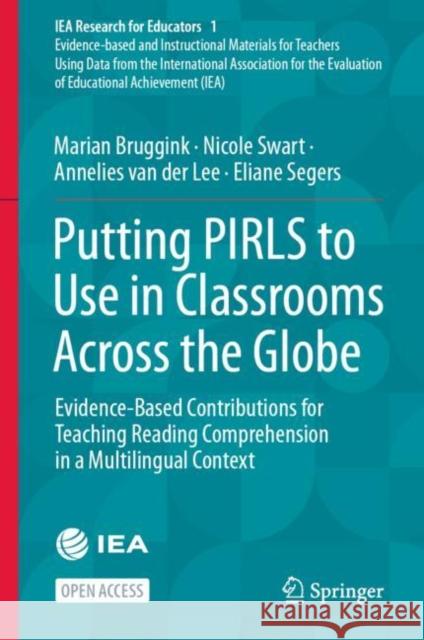 Putting Pirls to Use in Classrooms Across the Globe: Evidence-Based Contributions for Teaching Reading Comprehension in a Multilingual Context Bruggink, Marian 9783030952655 Springer Nature Switzerland AG - książka