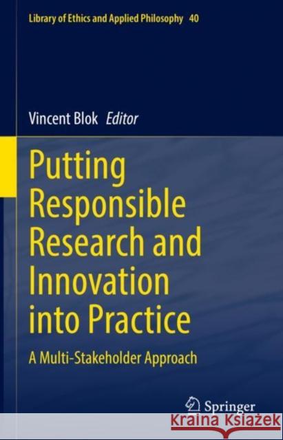 Putting Responsible Research and Innovation Into Practice: A Multi-Stakeholder Approach Blok, Vincent 9783031147098 Springer International Publishing AG - książka