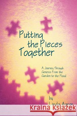 Putting the Pieces Together Linda Aaron 9781420865813 Authorhouse - książka