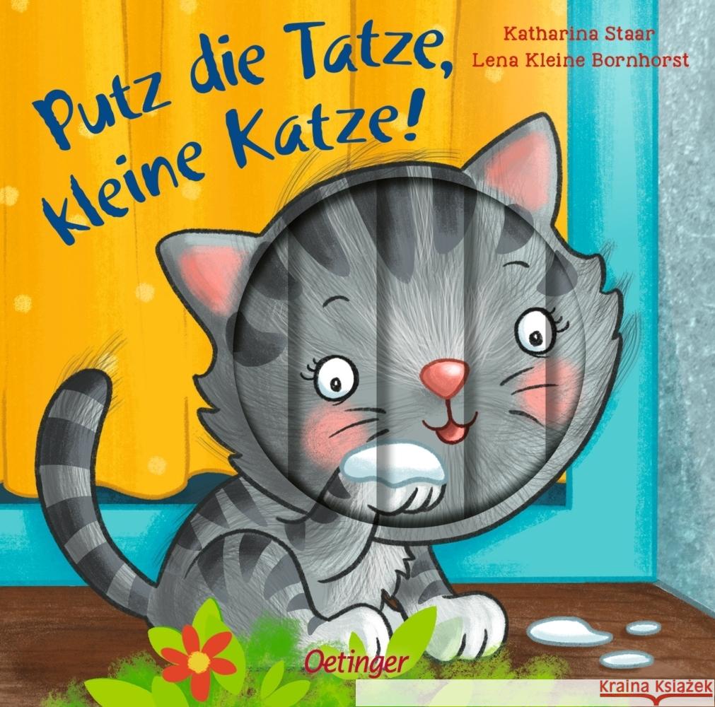 Putz die Tatze, kleine Katze! Staar, Katharina; Kleine Bornhorst, Lena 9783789121180 Oetinger - książka