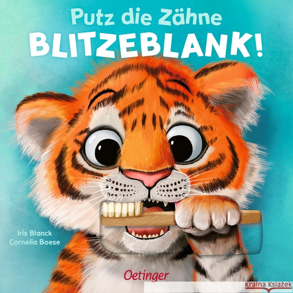 Putz die Zähne blitzeblank! Boese, Cornelia 9783751202336 Oetinger - książka