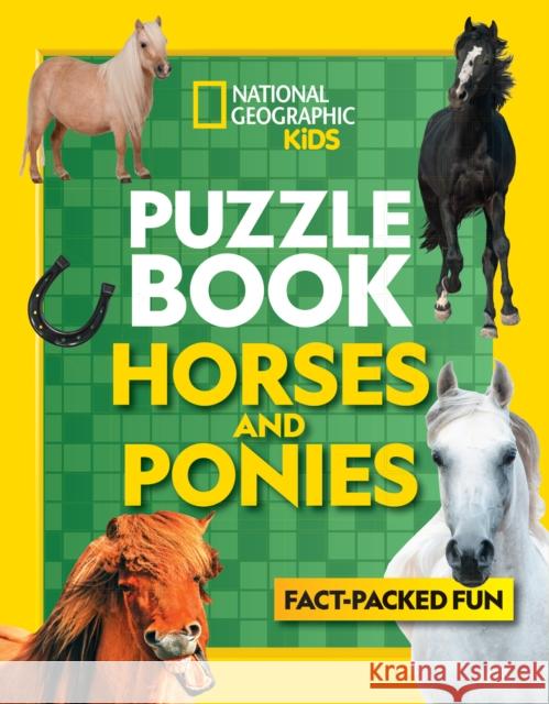 Puzzle Book Horses and Ponies: Brain-Tickling Quizzes, Sudokus, Crosswords and Wordsearches National Geographic Kids 9780008321529 HarperCollins Publishers - książka