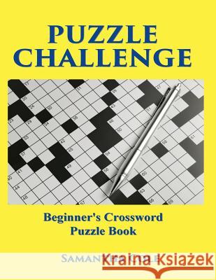 Puzzle Challenge: .Beginner's Crossword Puzzle Book Samantha Cole 9781514370636 Createspace - książka