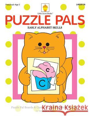 Puzzle Pals: Early Alphabet Skills Marilynn G. Barr 9781937257279 Little Acorn Books - książka