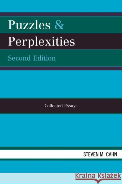 Puzzles & Perplexities: Collected Essays Cahn, Steven M. 9780739121160 Lexington Books - książka