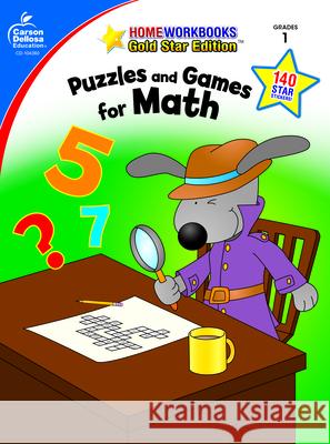 Puzzles and Games for Math, Grade 1: Gold Star Edition Carson-Dellosa 9781604187915 Carson-Dellosa Publishing Company - książka