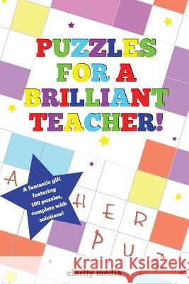 Puzzles For A Brilliant Teacher Media, Clarity 9781492720683 Createspace - książka
