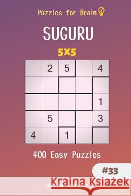 Puzzles for Brain - 400 Suguru Easy Puzzles 5x5 Vol.33 Alexander Rodriguez 9781795314664 Independently Published - książka