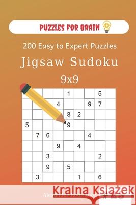 Puzzles for Brain - Jigsaw Sudoku 200 Easy to Expert Puzzles 9x9 (volume 23) Alexander Rodriguez 9781673971439 Independently Published - książka