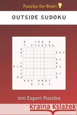 Puzzles for Brain - Outside Sudoku 200 Expert Puzzles vol.14 Alexander Rodriguez 9781705456859 Independently Published - książka