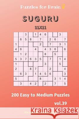 Puzzles for Brain - Suguru 200 Easy to Medium Puzzles 11x11 vol.39 Alexander Rodriguez 9781098653538 Independently Published - książka